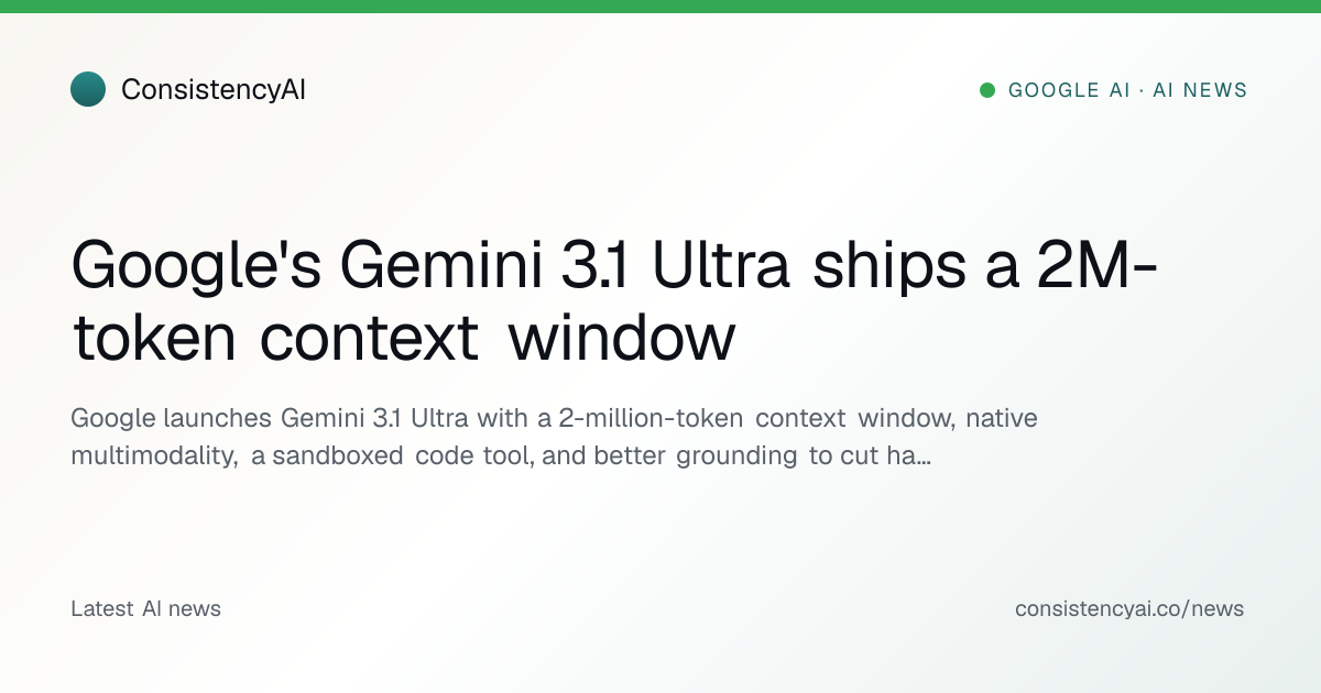 Google's Gemini 3.1 Ultra ships a 2M-token context window